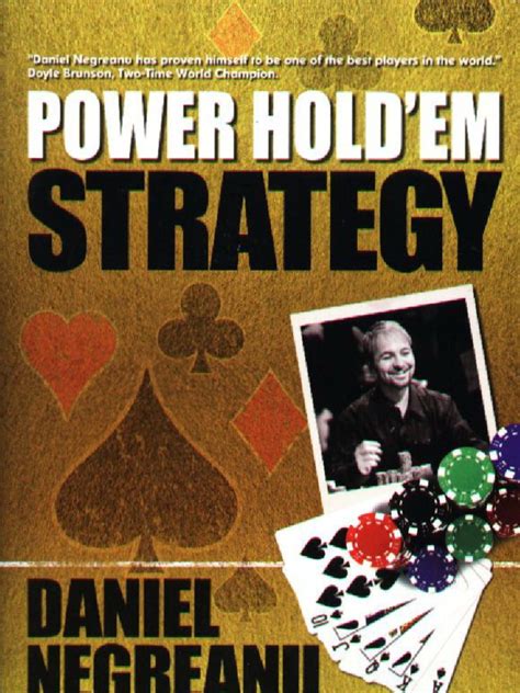 Daniel Negreanu Power Hold Em Strategy Pdf Daniel Negreanu's Power Hold'em Strategy eBook by Daniel Negreanu - EPUB |  Rakuten Kobo United States